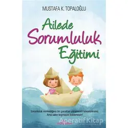 Ailede Sorumluluk Eğitimi - Mustafa K. Topaloğlu - Yediveren Yayınları