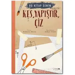 Kes Yapıştır Çiz - M. Banu Aksoy - Redhouse Kidz Yayınları