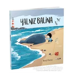 Yalnız Balina - Benji Davies - Redhouse Kidz Yayınları
