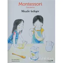 Montessori Öykülerim - Misafir Geliyor (Ciltli) - Eve Herrmann - Redhouse Kidz Yayınları