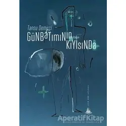 Günbatımının Kıyısında - Tansu Demirci - Yitik Ülke Yayınları