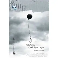 Çiçek Açan Urgan - Radu Vancu - Yitik Ülke Yayınları
