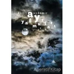 Ay Yağmurları - Kadir Aydemir - Yitik Ülke Yayınları