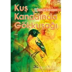 Kuş Kanadında Gökkuşağı - Serap Karaman - Potkal Kitap Yayınları