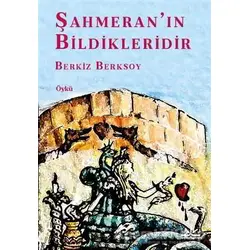 Şahmeranın Bildikleridir - Berkiz Berksoy - Potkal Kitap Yayınları