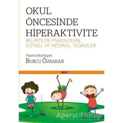 Okul Öncesinde Hiperaktivite - Burcu Özbaran - Yitik Ülke Yayınları