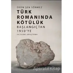 Türk Romanında Kötülük - Ürün Şen Sönmez - Yitik Ülke Yayınları