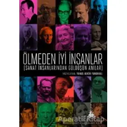 Ölmeden İyi İnsanlar - Kolektif - Yitik Ülke Yayınları