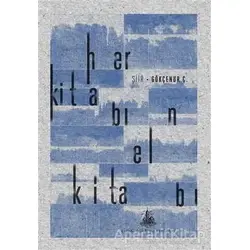 Her Kitabın El Kitabı - Gökçenur Ç. - Yitik Ülke Yayınları