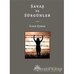 Savaş ve Sürgünler - İlhan Çomak - Potkal Kitap Yayınları
