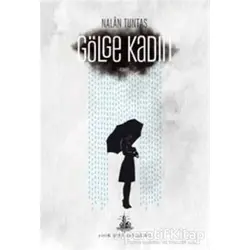 Gölge Kadın - Nalan Tuntaş - Yitik Ülke Yayınları