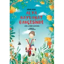 Alya Hayvanat Bahçesinde - Melike Çelebi - Yitik Ülke Yayınları