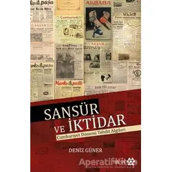 Sansür ve İktidar - Deniz Güner - Yeditepe Yayınevi