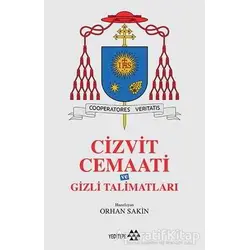 Cizvit Cemaati ve Gizli Talimatları - Orhan Sakin - Yeditepe Yayınevi