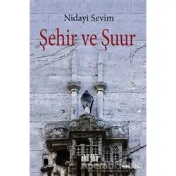 Şehir ve Şuur - Nidayi Sevim - Akıl Fikir Yayınları