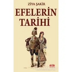 Efelerin Tarihi - Ziya Şakir - Akıl Fikir Yayınları