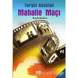 Mahalle Maçı - Turgut Akaslan - Akıl Fikir Yayınları