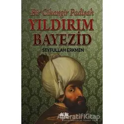 Yıldırım Bayezid - Seyfullah Erkmen - Akıl Fikir Yayınları