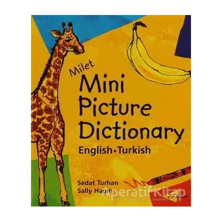 Milet Mini Picture Dictionary / English-Turkish - Sedat Turhan - Milet Yayınları