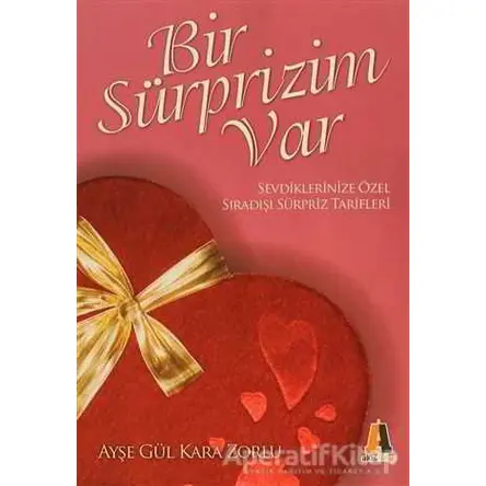 Bir Sürprizim Var - Ayşe Gül Kara Zorlu - Akis Kitap