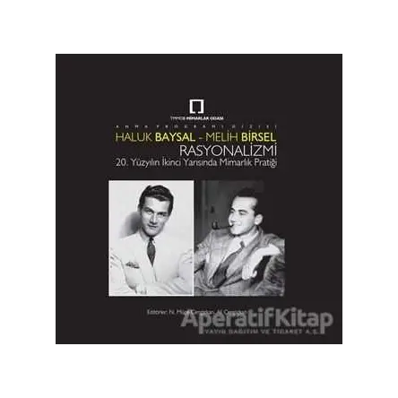 Haluk Baysal - Melih Birsel Rasyonalizmi - Ali Cengizkan - TMOBB Mimarlar Odası Yayınları