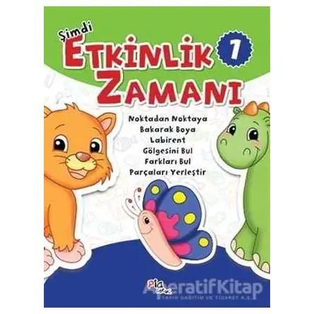 Şimdi Etkinlik Zamanı 1 - Gülizar Çilliyüz - Pia Çocuk Yayınları