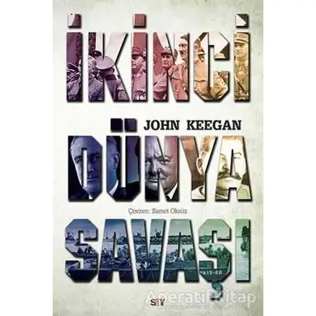 İkinci Dünya Savaşı - John Keegan - Say Yayınları