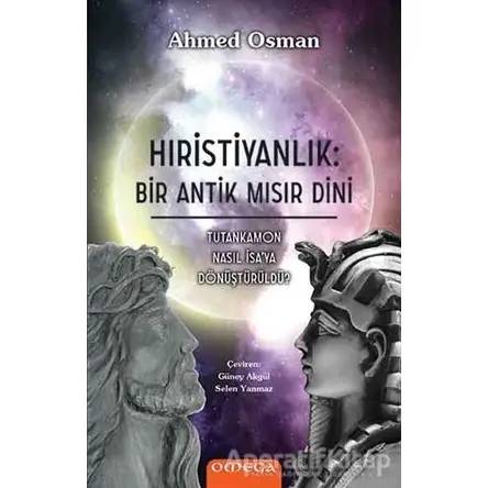 Hristiyanlık: Bir Antik Mısır Dini - Ahmed Osman - Omega
