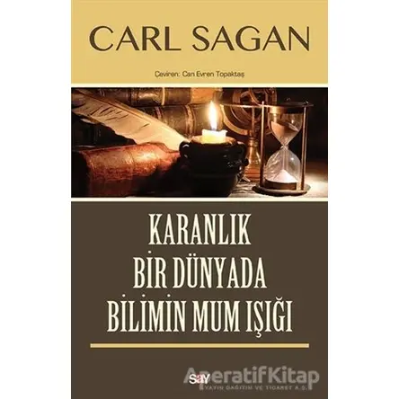 Karanlık Bir Dünyada Bilimin Mum Işığı - Carl Sagan - Say Yayınları