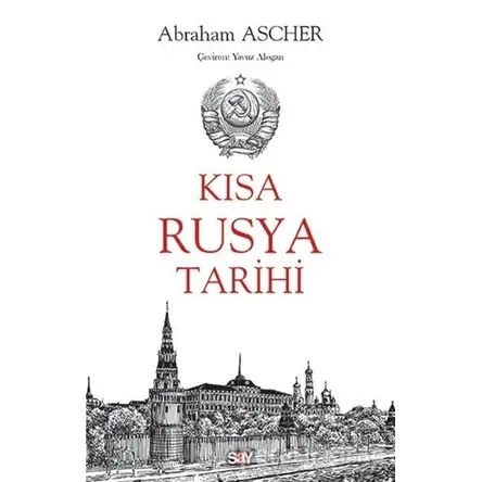 Kısa Rusya Tarihi - Abraham Ascher - Say Yayınları