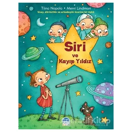 Siri ve Kayıp Yıldız - Tiina Nopola - Martı Çocuk Yayınları