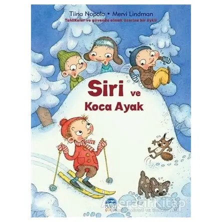 Siri ve Koca Ayak - Tiina Nopola - Martı Çocuk Yayınları