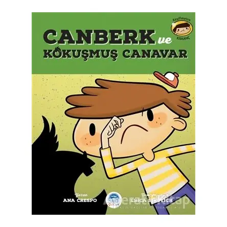 Canberk ve Kokuşmuş Canavar - Ana Crespo - Martı Çocuk Yayınları