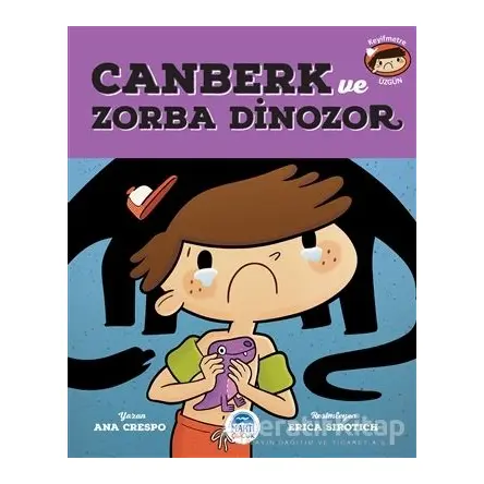 Canberk ve Zorba Dinozor - Ana Crespo - Martı Çocuk Yayınları