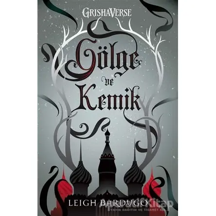 Gölge ve Kemik (Ciltli) - Leigh Bardugo - Martı Yayınları