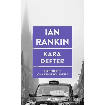 Kara Defter - Ian Rankin - Alfa Yayınları