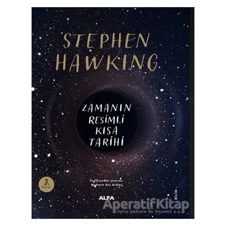 Zamanın Resimli Kısa Tarihi - Stephen W. Hawking - Alfa Yayınları