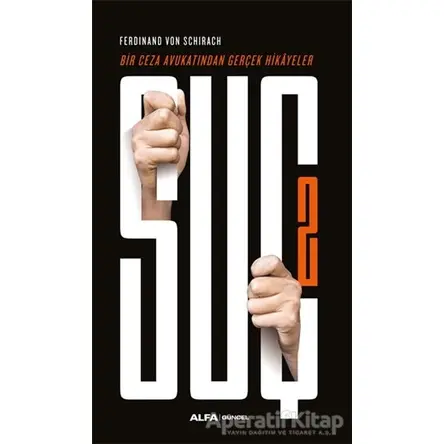 Suç 2 - Ferdinand Von Schirach - Alfa Yayınları
