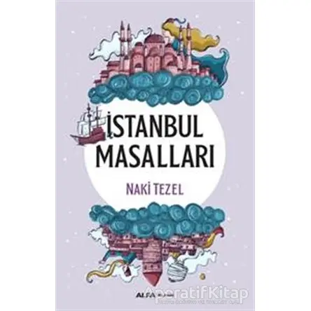 İstanbul Masalları - Naki Tezel - Alfa Yayınları