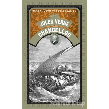 Chancellor - Olağanüstü Yolculuklar 25 - Jules Verne - Alfa Yayınları