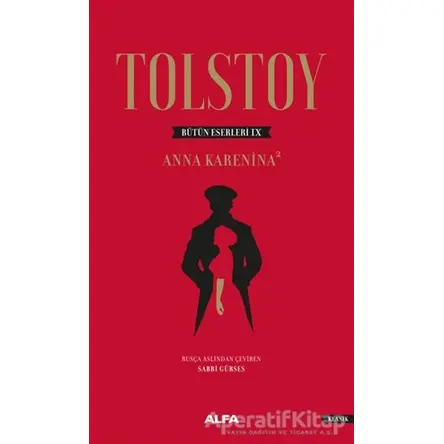 Anna Karenina 2 - Tolstoy Bütün Eserleri 9 - Lev Nikolayeviç Tolstoy - Alfa Yayınları