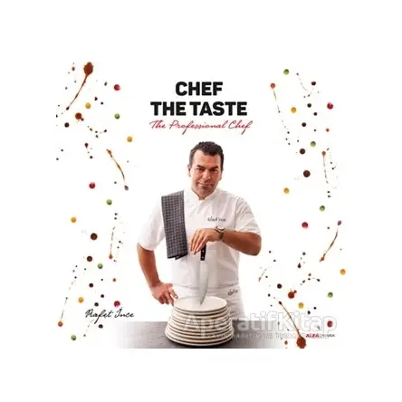 Chef The Taste - Rafet İnce - Alfa Yayınları