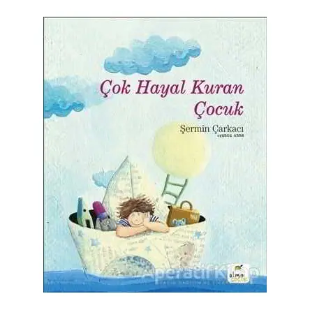 Çok Hayal Kuran Çocuk - Şermin Çarkacı - Elma Çocuk