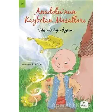 Anadolunun Kaybolan Masalları - Erdoğan İzgören - Elma Çocuk