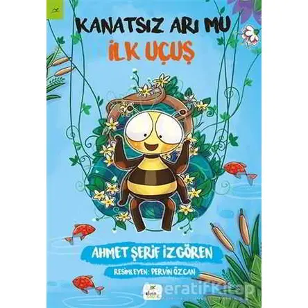 Kanatsız Arı Mu 2 - İlk Uçuş - Ahmet Şerif İzgören - Elma Çocuk
