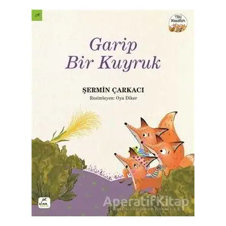 Garip Bir Kuyruk - Şermin Yaşar - Elma Çocuk