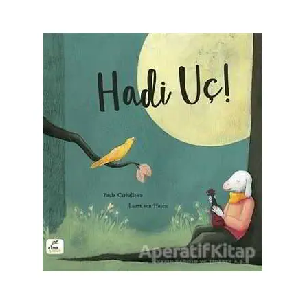 Hadi Uç! - Paula Carballeira - Elma Çocuk