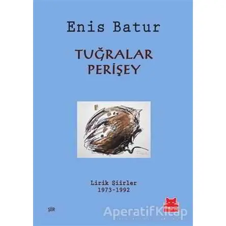 Tuğralar, Perişey - Enis Batur - Kırmızı Kedi Yayınevi