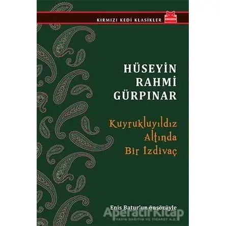 Kuyrukluyıldız Altında Bir İzdivaç - Hüseyin Rahmi Gürpınar - Kırmızı Kedi Yayınevi