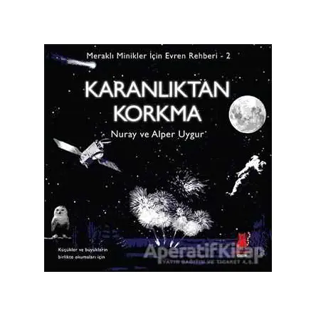 Meraklı Minikler İçin Evren Rehberi 2: Karanlıktan Korkma